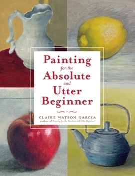 Paperback Painting for the Absolute and Utter Beginner Book