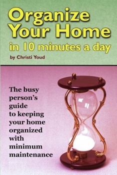 Paperback Organize Your Home in 10 Minutes a Day Book