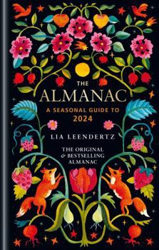 Hardcover The Almanac: A Seasonal Guide to 2024 Book