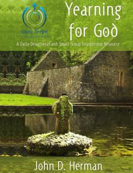 Paperback Yearning for God: A Daily Devotional and Small Group Discipleship Resource Book