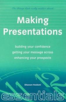 Paperback Making Great Presentations: Conquer nerves and stage fright, master powerful communication skills, deliver presentations with style (Essentials) Book
