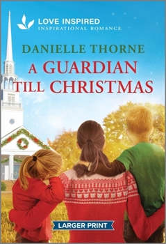 Mass Market Paperback A Guardian Till Christmas: An Uplifting Inspirational Romance [Large Print] Book