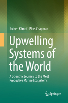 Paperback Upwelling Systems of the World: A Scientific Journey to the Most Productive Marine Ecosystems Book