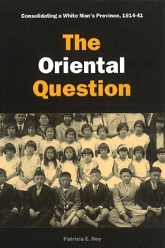 Paperback The Oriental Question: Consolidating a White Man's Province, 1914-41 Book