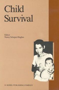 Hardcover Child Survival: Anthropological Perspectives on the Treatment and Maltreatment of Children Book
