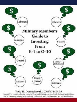 Paperback Military Member's Guide to Investing from E-1 to O-10 Book