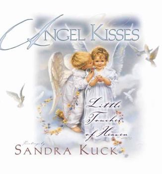 Hardcover Angel Kisses: Little Touches of Heaven Book