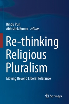 Paperback Re-Thinking Religious Pluralism: Moving Beyond Liberal Tolerance Book