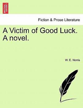 Paperback A Victim of Good Luck. a Novel. Book