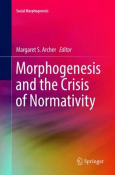 Paperback Morphogenesis and the Crisis of Normativity Book