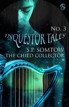 Inquestor Tales Three: The Child Collector (Inquestor Series Book 6)