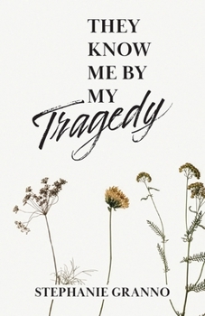 Paperback They Know Me By My Tragedy Book