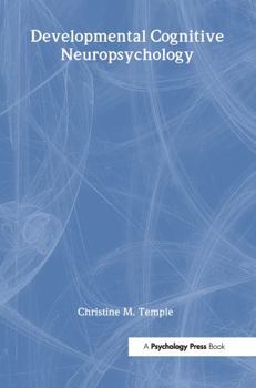 Hardcover Developmental Cognitive Neuropsychology (Brain, Behaviour and Cognition) Book