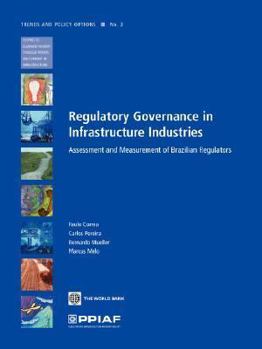 Paperback Regulatory Governance in Infrastructure Industries: Assessment and Measurement of Brazilian Regulators Volume 3 Book