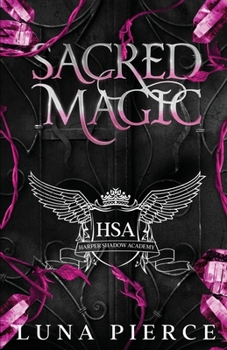 Paperback Sacred Magic: Harper Shadow Academy (Special Edition Book Five) Book