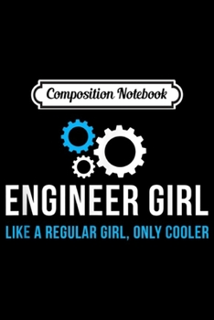 Paperback Composition Notebook: Engineer Girl Funny Cute Engineering STEM Gift Journal/Notebook Blank Lined Ruled 6x9 100 Pages Book