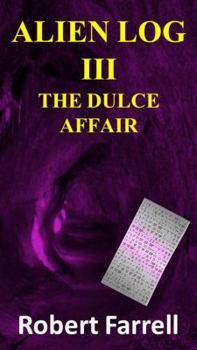 Paperback Alien Log III: The Dulce Affair Book