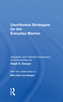 Paperback Unorthodox Strategies for the Everyday Warrior: Ancient Wisdom for the Modern Competitor Book