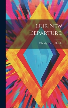 Hardcover Our New Departure; Book