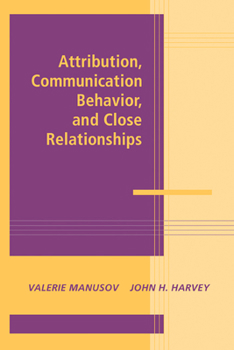 Paperback Attribution, Communication Behavior, and Close Relationships Book