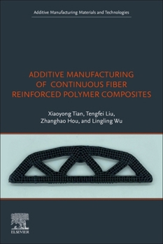 Paperback Additive Manufacturing of Continuous Fiber Reinforced Polymer Composites Book