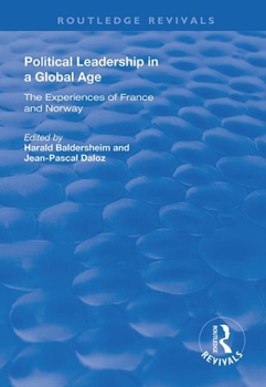 Paperback Political Leadership in a Global Age: The Experiences of France and Norway Book