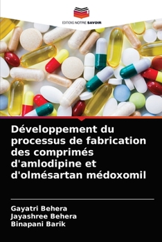 Paperback Développement du processus de fabrication des comprimés d'amlodipine et d'olmésartan médoxomil [French] Book