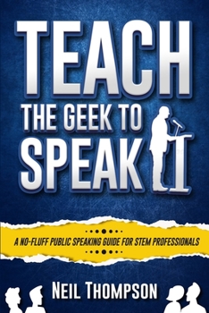 Paperback Teach the Geek to Speak Book