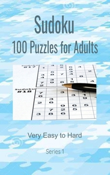 Paperback Sudoku 100 Puzzles for Adults: Very Easy to Hard Book