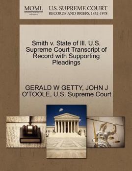 Paperback Smith V. State of Ill. U.S. Supreme Court Transcript of Record with Supporting Pleadings Book