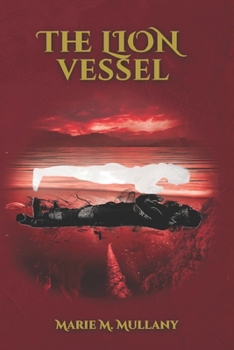 The Lion Vessel - Book #3 of the Sangwheel Chronicles