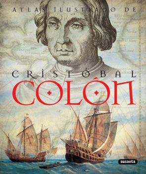 Hardcover Atlas Ilustrado de Cristóbal Colón [Spanish] Book