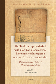 Hardcover The Trade in Papers Marked with Non-Latin Characters / Le commerce des papiers à marques à caractères non-latins Book