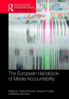 The European Handbook of Media Accountability - Book  of the Routledge International Handbooks