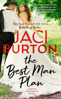 The Best Man Plan - Book #1 of the Boots and Bouquets