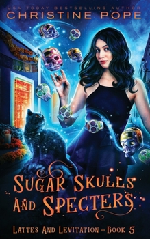 Paperback Sugar Skulls and Specters: A Cozy Paranormal Mystery Book