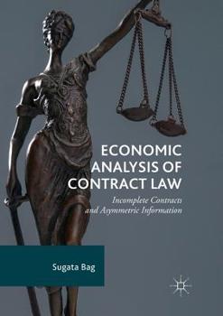 Paperback Economic Analysis of Contract Law: Incomplete Contracts and Asymmetric Information Book