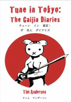 Paperback Tune in Tokyo: The Gaijin Diaries Book