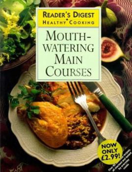 Paperback "Reader's Digest" Healthy Cooking: Mouth-watering Main Courses ("Reader's Digest" Healthy Cooking) Book
