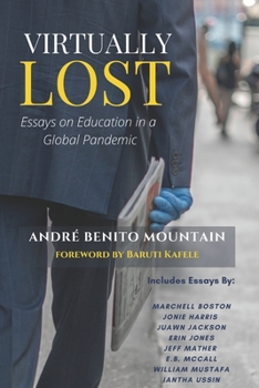 Paperback Virtually Lost: Essays on Education in a Global Pandemic Book