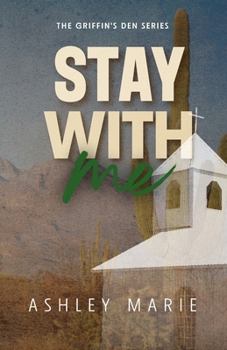 Stay With Me: Griffin's Den, Book 2