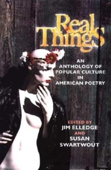 Paperback Real Things: An Anthology of Popular Culture in American Poetry Book