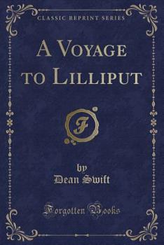 Paperback A Voyage to Lilliput (Classic Reprint) Book
