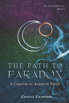 The Path to Paradox - Book #2 of the Lex Chronicles