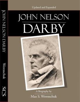 John Nelson Darby: A Biography