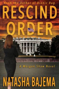 Paperback Rescind Order: A Highly Suspenseful Technothriller About Nuclear Weapons and Artificial Intelligence (A Morgan Shaw Novel) Book