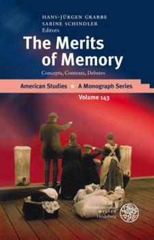Hardcover The Merits of Memory: Concepts, Contexts, Debates Book