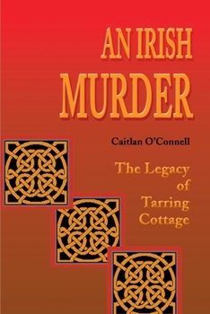 Paperback An Irish Murder: The Legacy of Tarring Cottage Book