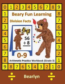 Paperback Beary Fun Learning Division Facts 0-9 Arithmetic Practice Workbook (Grade 3): Al-Bear Einstein Math Book