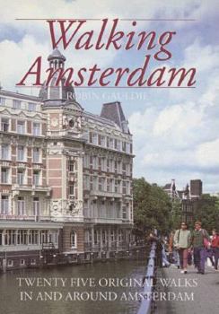 Paperback Walking Amsterdam: Twenty-Five Original Walks in and Around Amsterdam Book